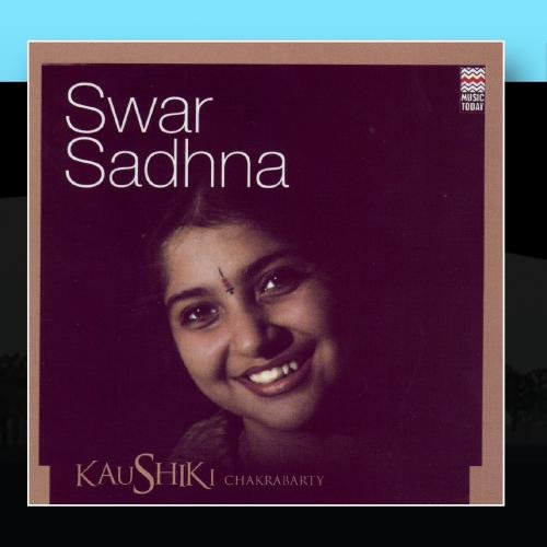 Swar Sadhna [Audio CD] Kaushiki Chakrabarty