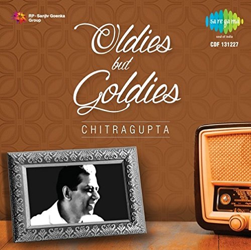 Oldies but Goldies - Chitragupta [Audio CD] JASWINDAR SINGH