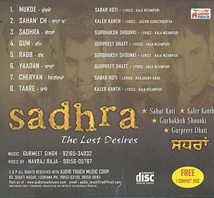 SADHRA - THE LOST DESIRES(PUNJABI SONGS) [Audio CD] SABAR KOTI, KALER KANTH, GURBAKSH SHOUNKI,GURPREET DHATT