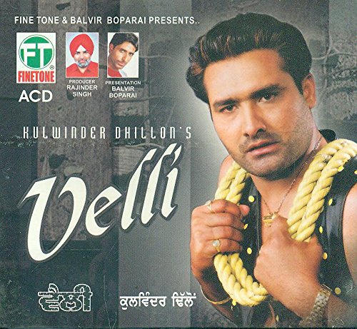 VELLI (PUNJABI SONGS) [Audio CD] KULWINDER DHILLON